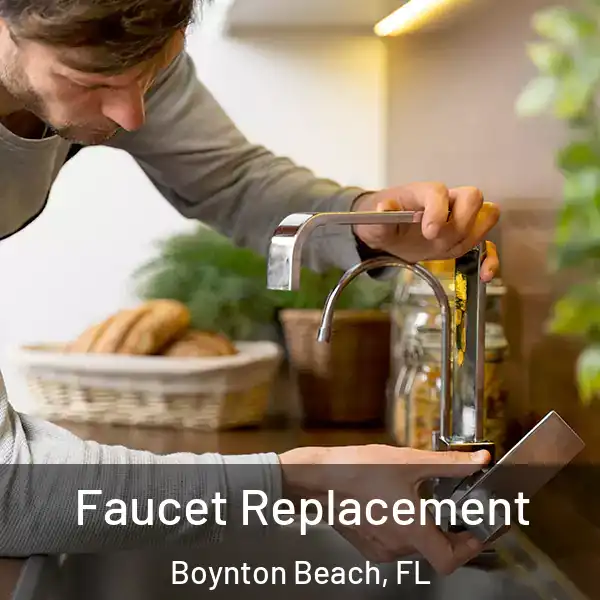  Faucet Replacement Boynton Beach, FL