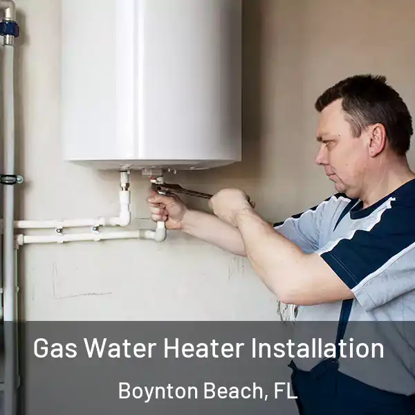  Gas Water Heater Installation Boynton Beach, FL
