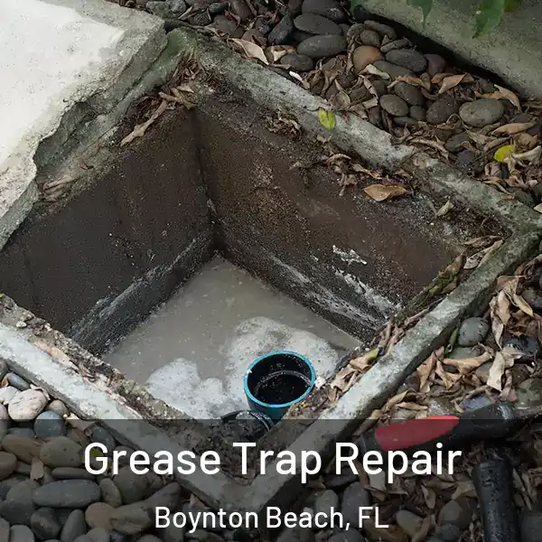  Grease Trap Repair Boynton Beach, FL