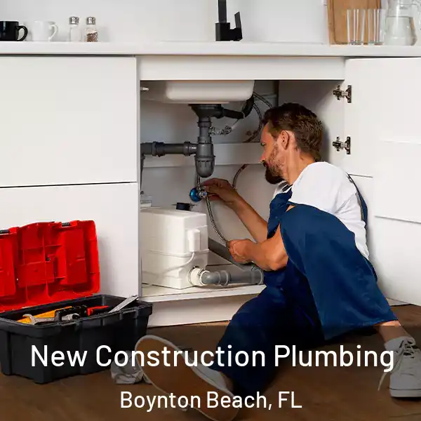  New Construction Plumbing Boynton Beach, FL