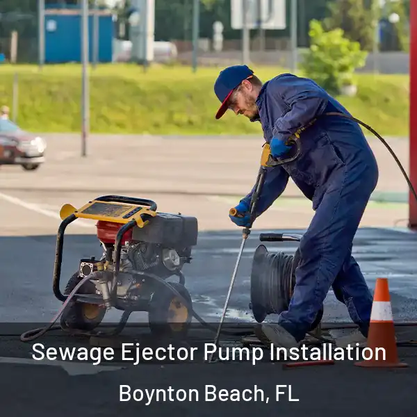  Sewage Ejector Pump Installation Boynton Beach, FL