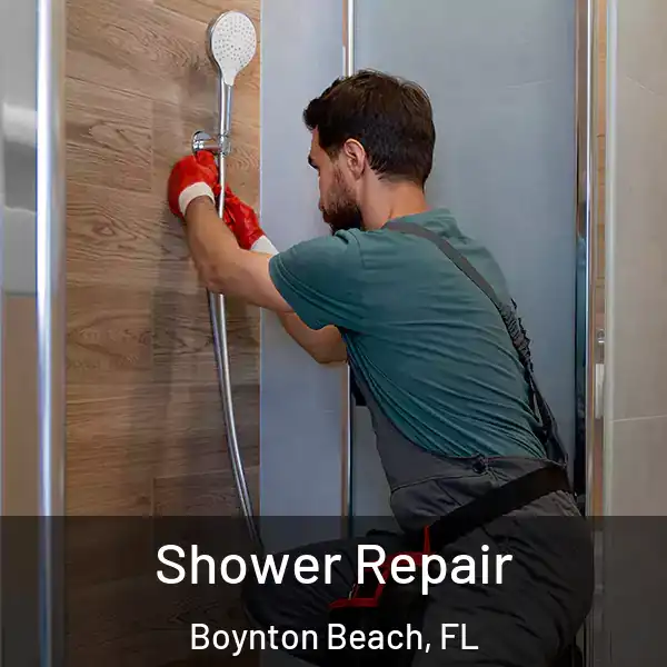  Shower Repair Boynton Beach, FL