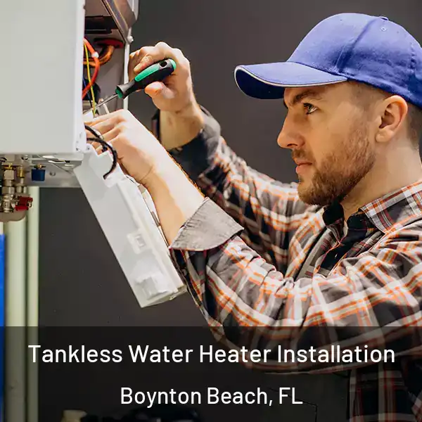  Tankless Water Heater Installation Boynton Beach, FL