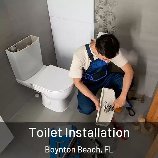  Toilet Installation Boynton Beach, FL