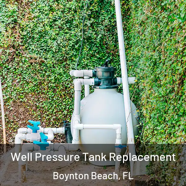  Well Pressure Tank Replacement Boynton Beach, FL