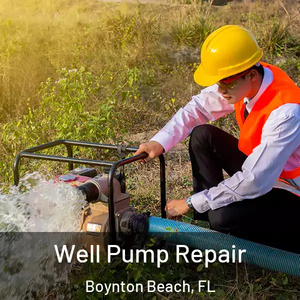  Well Pump Repair Boynton Beach, FL